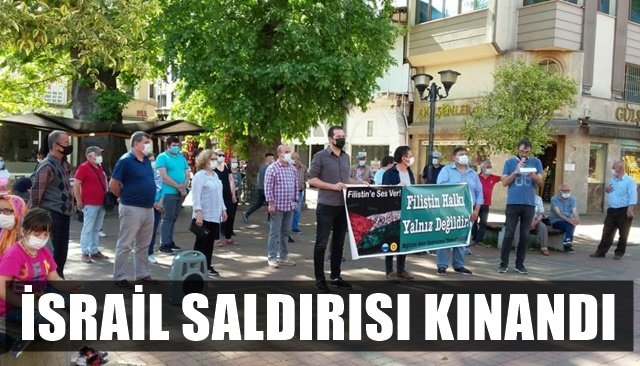 İSRAİL SALDIRISI KINANDI