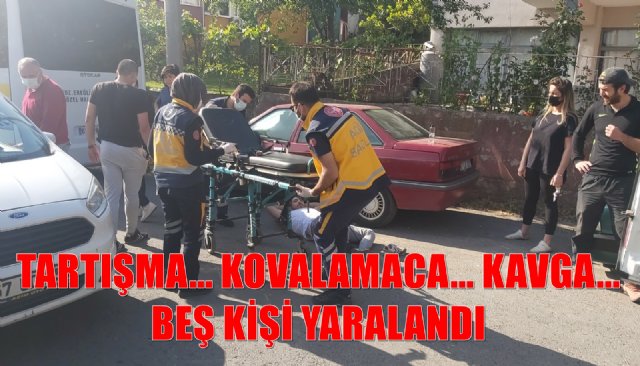 KAVGAYLA BİTEN TARTIŞMADA BEŞ KİŞİ YARALANDI