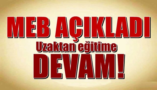 MEB´den ´´Uzaktan eğitime devam´´ açıklaması...