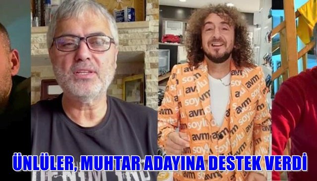 Muhtar adayına ünlülerden destek var