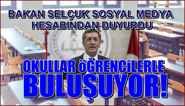 OKULLAR ÖĞRENCİLERLE BULUŞUYOR... NASIL OLACAK?