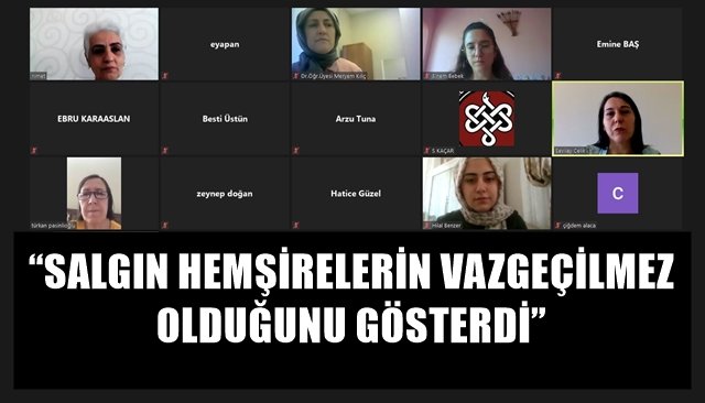 “SALGIN HEMŞİRELERİN VAZGEÇİLMEZ OLDUĞUNU GÖSTERDİ”