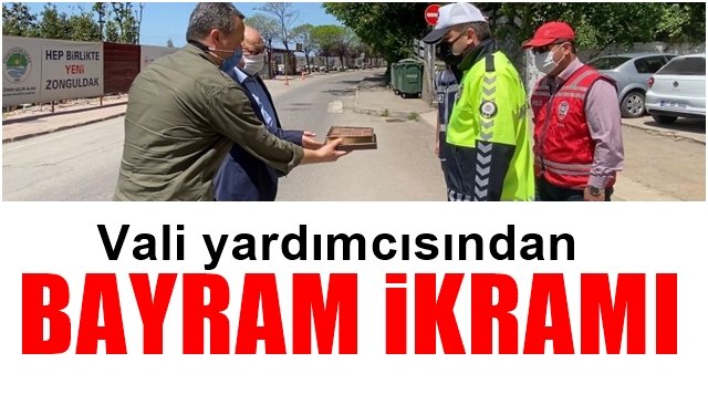 Vali Yardımcısından bayram ikramı