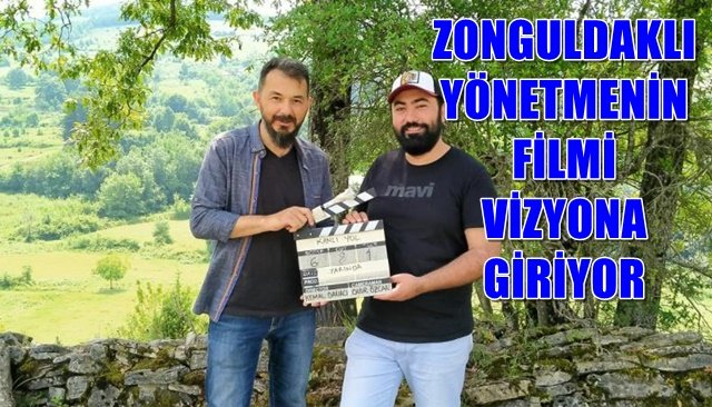 Zonguldaklı yönetmenin filmi vizyona giriyor