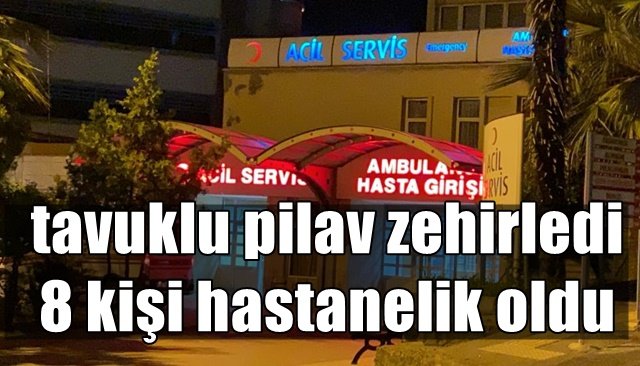  8 kişi hastanelik oldu