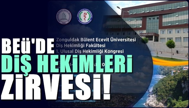 BEÜ’DE DİŞ HEKİMLERİ ZİRVESİ!