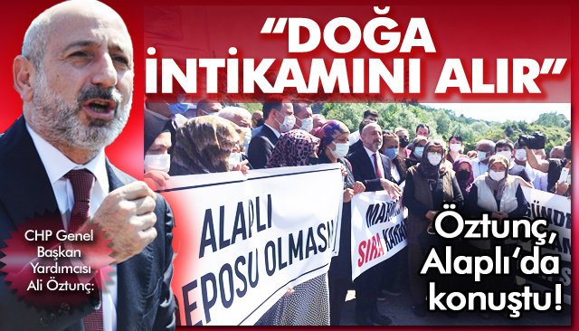 “ ‘DOĞA İNTİKAMINI ALIR’ DİYORUZ AMA İNANDIRAMIYORUZ”