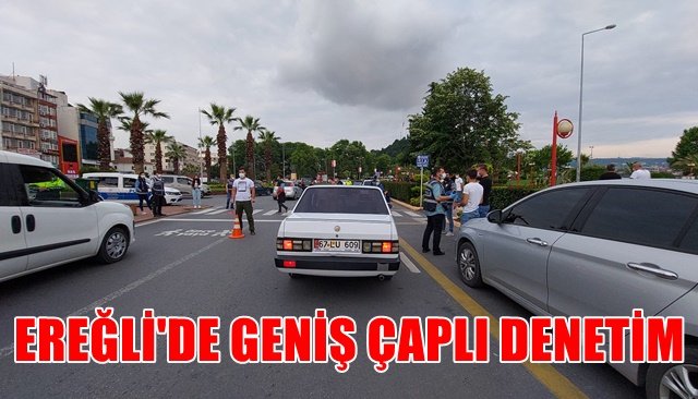  EREĞLİ´DE GENİŞ ÇAPLI DENETİM