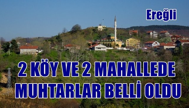   Ereğli’de muhtarlık seçimleri tamamlandı