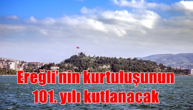 Ereğli’nin kurtuluşunun 101. yılı kutlanacak