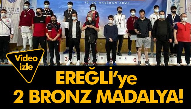 EREĞLİ’YE 2 BRONZ MADALYA!