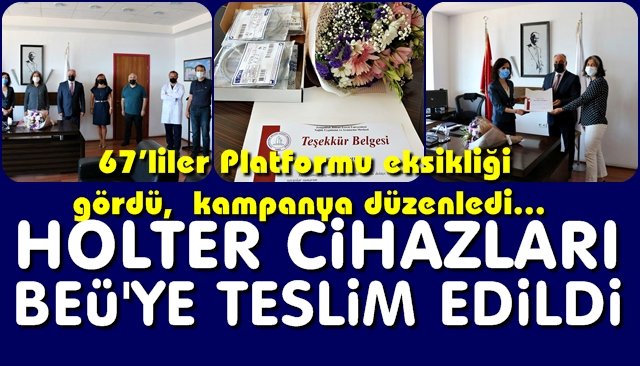 HOLTER CİHAZLARI BEÜ’YE TESLİM EDİLDİ