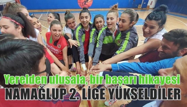 NAMAĞLUP 2. LİGE YÜKSELDİLER