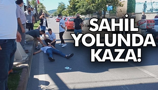 SAHİL YOLUNDA KAZA!