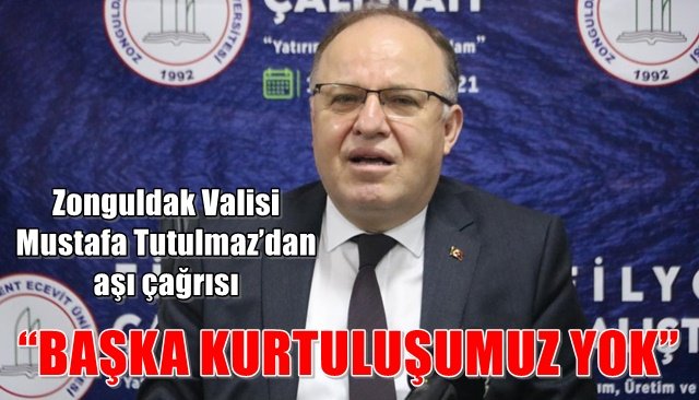 VALİ TUTULMAZ´DAN AŞI ÇAĞRISI