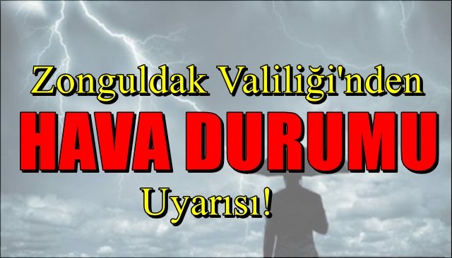 Valilikten HAVA DURUMU uyarısı