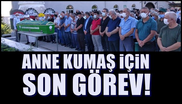 ANNE KUMAŞ’A SON GÖREV!