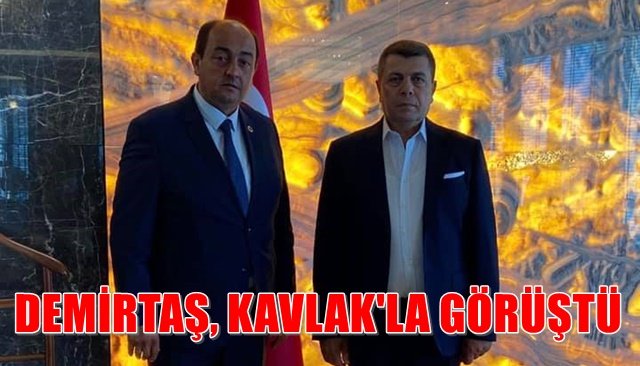 DEMİRTAŞ, KAVLAK´LA GÖRÜŞTÜ