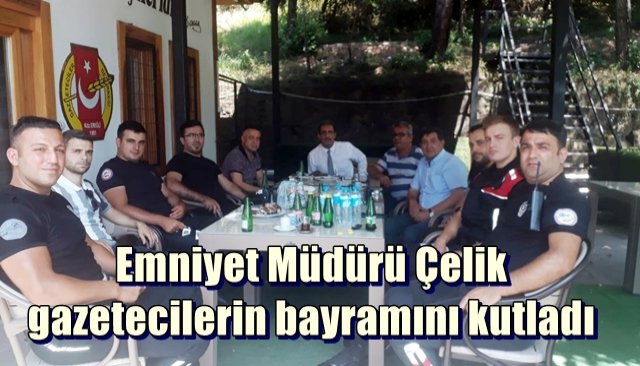 Emniyet Müdürü Çelik gazetecilerin bayramını kutladı