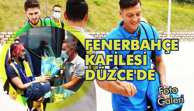 FENERBAHÇE KAFİLESİ DÜZCE´DE 