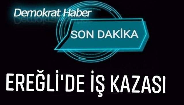 KAZADA YARALANAN İŞÇİ HASTANEYE KALDIRILDU