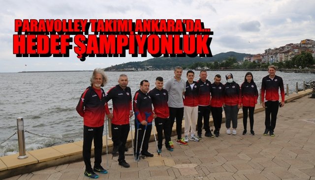 PARAVOLLEY TAKIMI FİNALLER İÇİN YOLA ÇIKTI