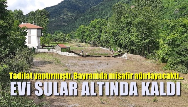 Tadilat yaptırmıştı, Bayramda misafir ağırlayacaktı… EVİ SULAR ALTINDA KALDI