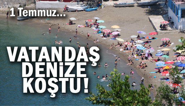 VATANDAŞLAR DENİZE KOŞTU! 