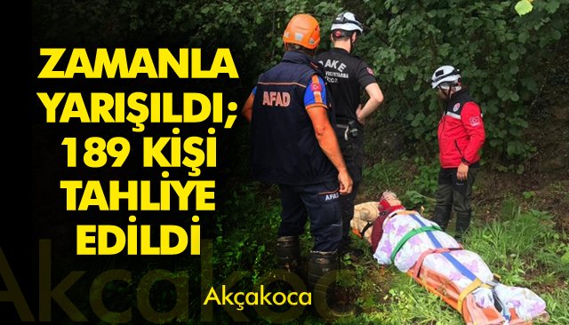 ZAMANLA YARIŞILDI; 189 KİŞİ TAHLİYE EDİLDİ 