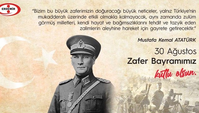 ERDEMİR: 30 AĞUSTOS ZAFER BAYRAMINIZ KUTLU OLSUN