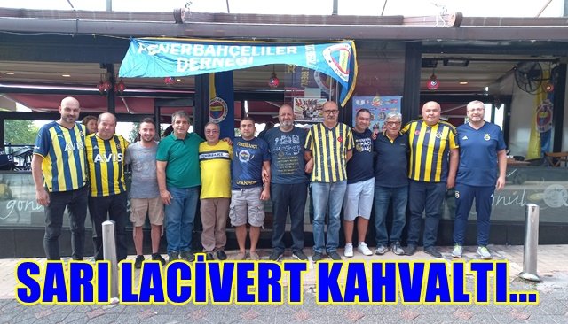 FENERBAHÇELİLER KAHVALTIDA BULUŞTU