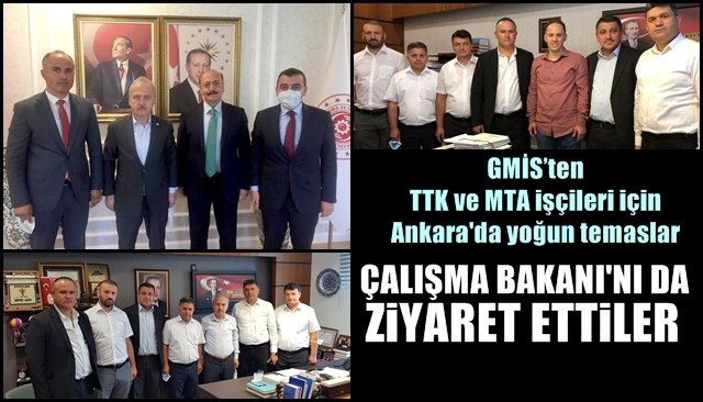 GMİS’ten TTK ve MTA işçileri için yoğun çalışma süreci…  ÇALIŞMA BAKANI İLE DE GÖRÜŞTÜLER