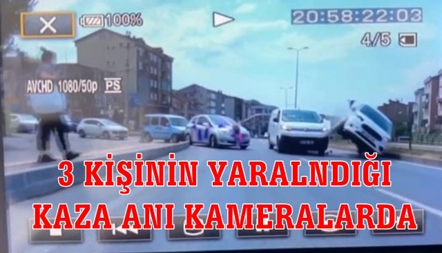 3 KİŞİNİN YARALNDIĞI KAZA ANI KAMERALARDA