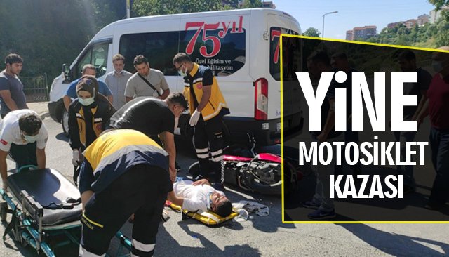 YİNE MOTOSİKLET KAZASI