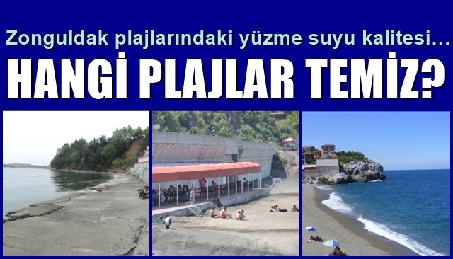 Zonguldak plajlarındaki yüzme suyu kalitesi… HANGİ PLAJLAR TEMİZ?