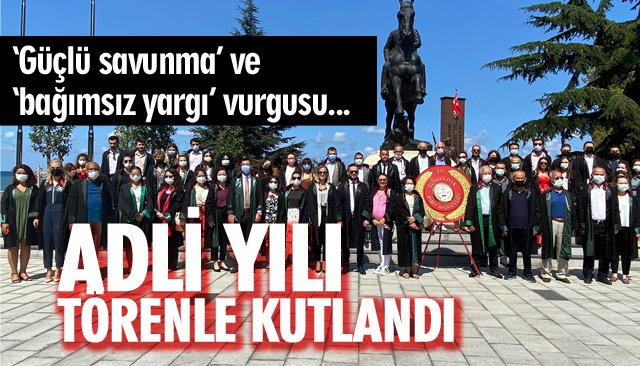 ADLİ YILI TÖRENLE KUTLANDI