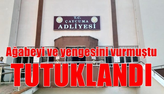  Ağabeyi ve yengesini vuran zanlı tutuklandı