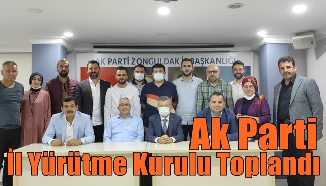 Ak Parti  İl Yürütme Kurulu Toplandı