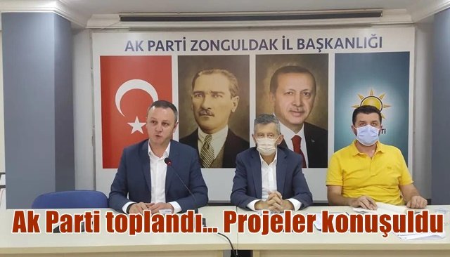 Ak Parti toplandı…Projeler konuşuldu