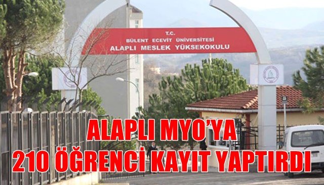 ALAPLI MYO’A 210 ÖĞRENCİ KAYIT YAPTIRDI