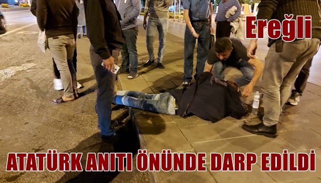 ATATÜRK ANITI ÖNÜNDE DARP EDİLDİ