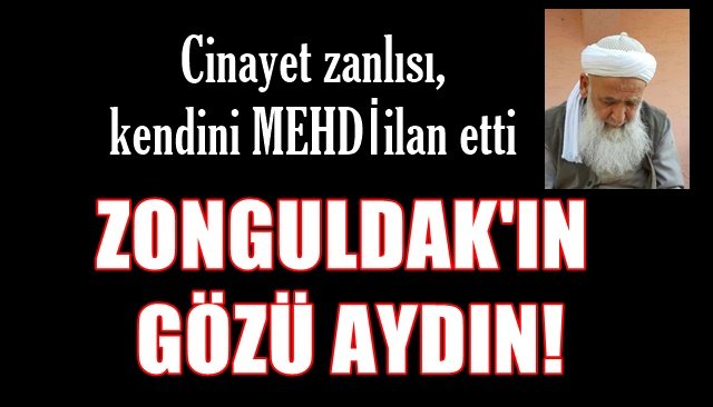 Cinayet zanlısından mehdilik iddiası