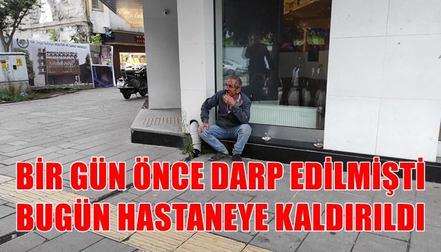  Dün dayak yedi... Bugün fenalaştı...