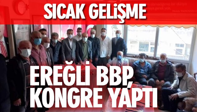 EREĞLİ BBP, KONGRE YAPTI