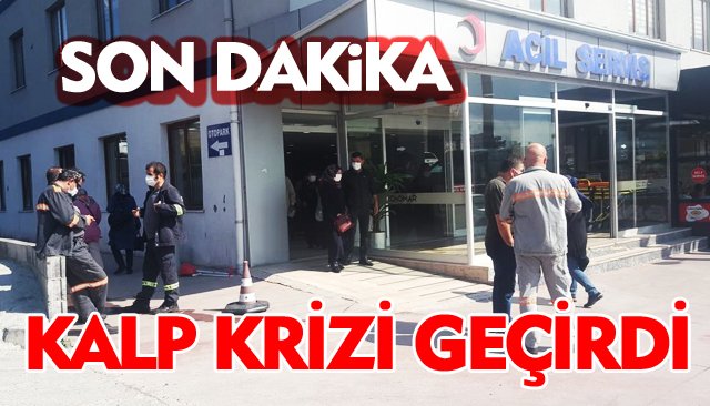 KALP KRİZİ GEÇİRDİ