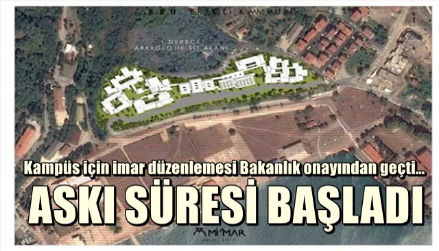 Kampüs için imar düzenlemesi Bakanlık onayından geçti…  ASKI SÜRESİ BAŞLADI