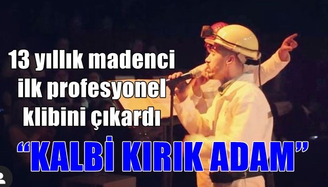 MADENCİNİN İLK PROFESYONEL KLİBİ ÇIKTI