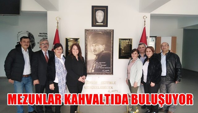 MEZUNLAR KAHVALTIDA BULUŞUYOR