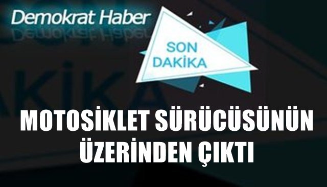 MOTOSİKLET SÜRÜCÜSÜNÜN ÜZERİNDEN UYUŞTURUCU MADDE ÇIKTI