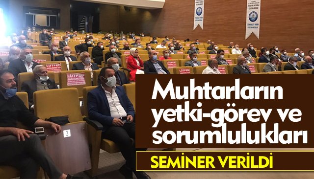 MUHTARLARA SEMİNER VERİLDİ